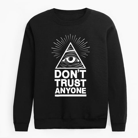 Mens Don't Trust Anyone Sweatshirt