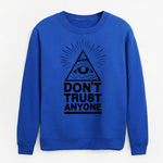 Mens Don't Trust Anyone Sweatshirt