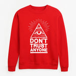 Mens Don't Trust Anyone Sweatshirt